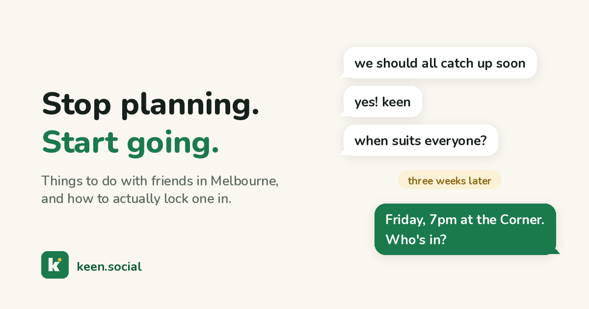 Stop planning. Start going. A group chat stuck on 'when suits everyone?', then one message that makes the plan.