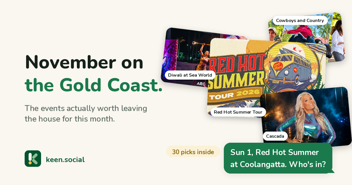November on the Gold Coast: a collage of the month's events including the Red Hot Summer Tour, Cascada, Diwali at Sea World and Cowboys and Country, with the message: Sun 1, Red Hot Summer at Coolangatta. Who's in?